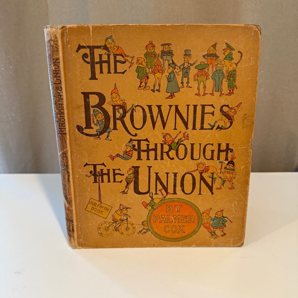 Rare 1895 The Brownies Through the Union Palmer Cox First Edition Antique Book